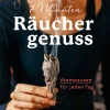7 Minuten Räuchergenuss