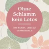 Ohne Schlamm kein Lotos