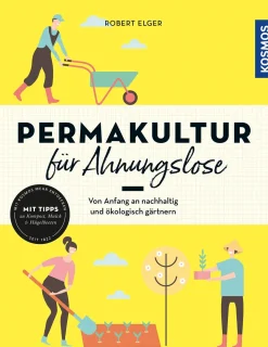 Permakultur für Ahnungslose