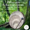 Pflanzenschamanismus
