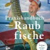 Praxishandbuch Raubfische