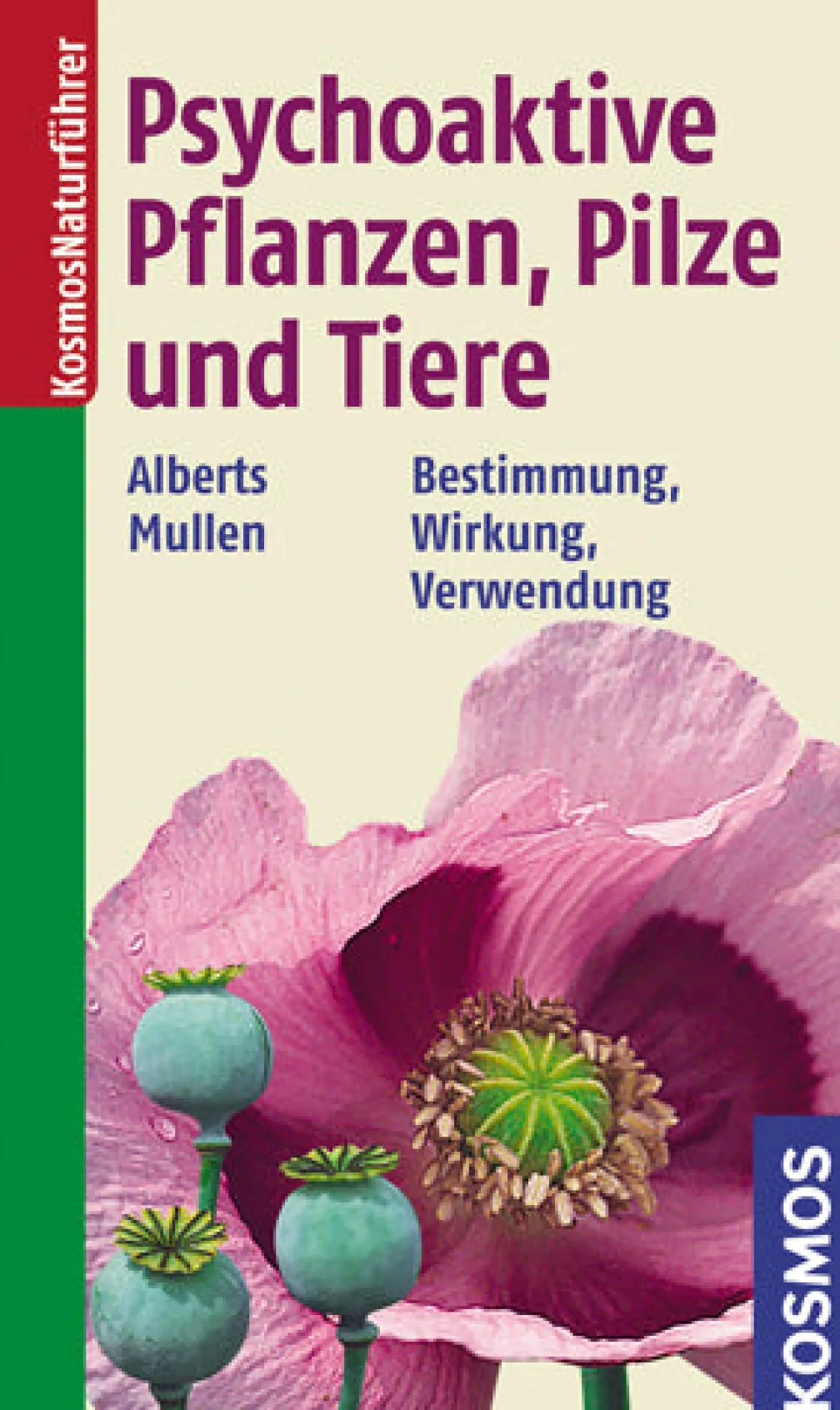 Psychoaktive Pflanzen, Pilze und Tiere