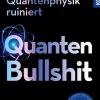 Quanten-Bullshit