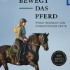 Reiten bewegt das Pferd