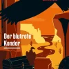 Rocky Beach Crimes. Der blutrote Kondor