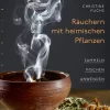 Räuchern mit heimischen Pflanzen