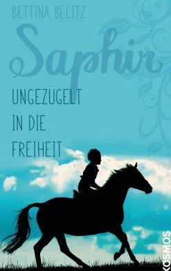 Saphir - Ungezügelt in die Freiheit