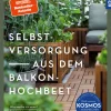 Selbstversorgung aus dem Balkon-Hochbeet