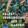 Selbstversorgung aus Garten und Natur