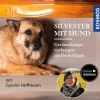 Silvester mit Hund – Geräuschangst vorbeugen und bewältigen