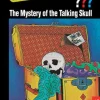 The Three Investigators and the Mystery of the Talking Skull