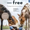 Think free - Pferdegerechte Kommunikation