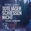 Tote Jäger schießen nicht