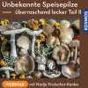 Unbekannte Speisepilze – überraschend lecker Teil 2