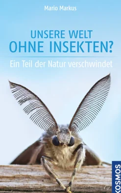 Unsere Welt ohne Insekten?