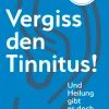 Vergiss den Tinnitus