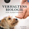 Verhaltensbiologie für Hundetrainer