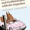 Warum Regenwürmer nicht zuhören und Eichhörnchen schlecht einparken