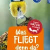 Was fliegt denn da? Kindernaturführer