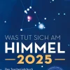Was tut sich am Himmel 2025