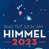 Was tut sich am Himmel 2023