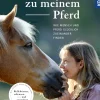 10 Wege zu meinem Pferd