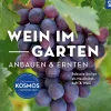 Wein im Garten anbauen & ernten