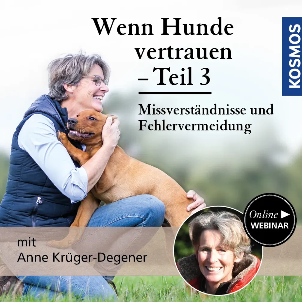 Wenn Hunde vertrauen - Missverständnisse und Fehlervermeidung